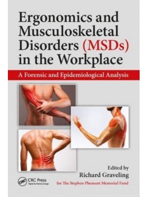 Ergonomics and Musculoskeletal Disorders (MSDs) in the Workplace A Forensic and Epidemiological Analysis