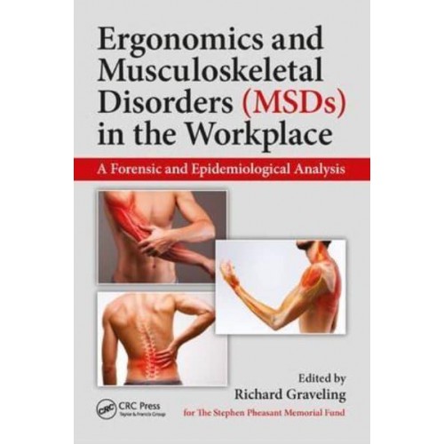 Ergonomics and Musculoskeletal Disorders (MSDs) in the Workplace A Forensic and Epidemiological Analysis
