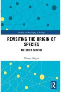 Revisiting the Origin of Species The Other Darwins - History and Philosophy of Biology
