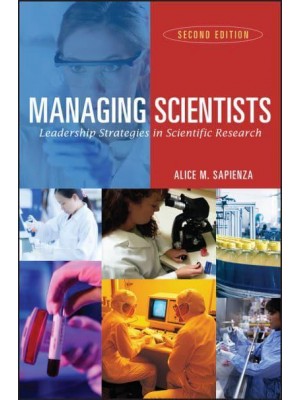 Managing Scientists Leadership Strategies in Scientific Research