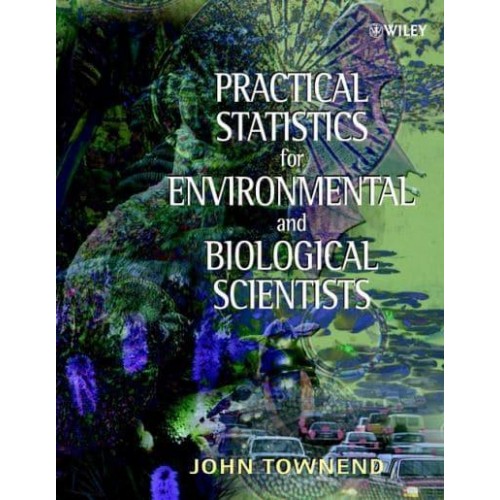 Practical Statistics for Environmental & Biological Scientists