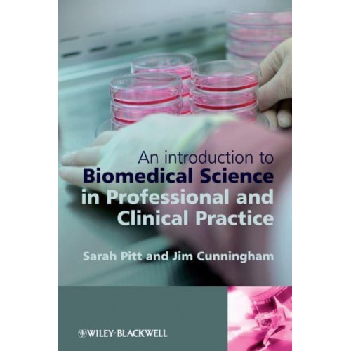 An Introduction to Biomedical Science in Professional and Clinical Practice