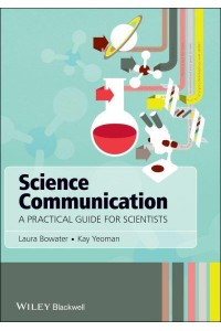 Science Communication A Practical Guide for Scientists