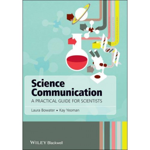Science Communication A Practical Guide for Scientists