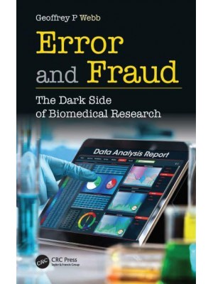 Error and Fraud: The Dark Side of Biomedical Research