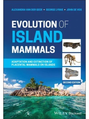 Evolution of Island Mammals Adaption and Extinction of Placental Mammals on Islands