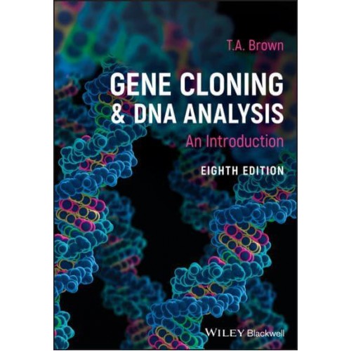 Gene Cloning and DNA Analysis An Introduction