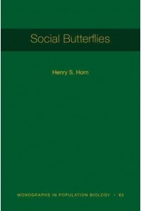 Social Butterflies - Monographs in Population Biology