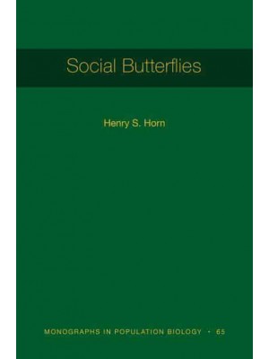 Social Butterflies - Monographs in Population Biology