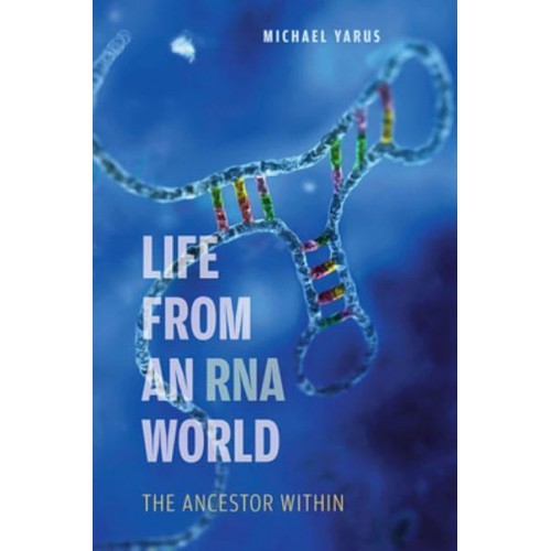Life from an RNA World The Ancestor Within