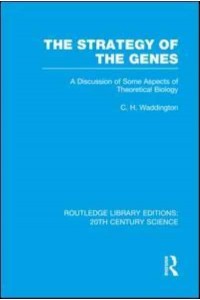 The Strategy of the Genes - Routledge Library Editions: 20th Century Science