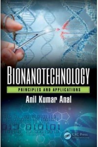 Bionanotechnology Principles and Applications
