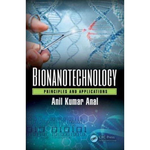 Bionanotechnology Principles and Applications