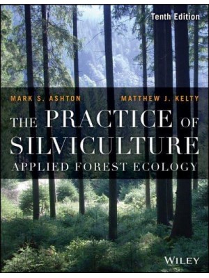 The Practice of Silviculture Applied Forest Ecology