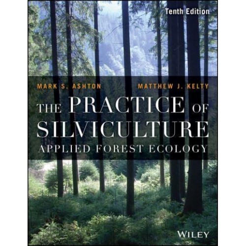 The Practice of Silviculture Applied Forest Ecology