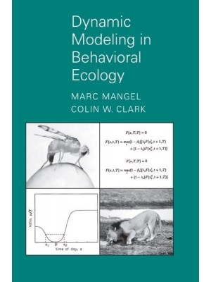 Dynamic Modeling in Behavioral Ecology - Monographs in Behavior and Ecology