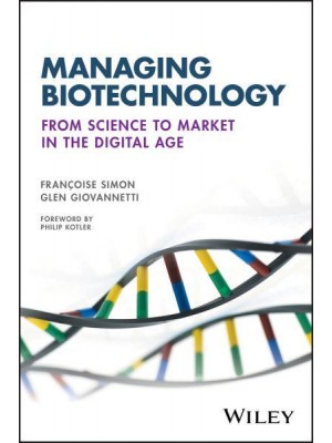 Managing Biotechnology From Science to Market in the Digital Age