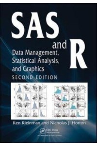 SAS and R Data Management, Statistical Analysis, and Graphics