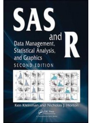 SAS and R Data Management, Statistical Analysis, and Graphics