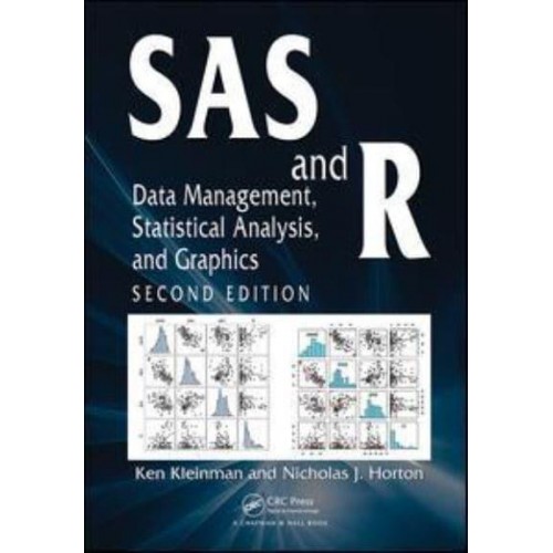 SAS and R Data Management, Statistical Analysis, and Graphics