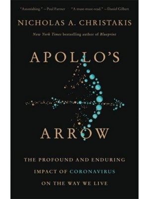 Apollo's Arrow The Profound Impact of Pandemics on the Way We Live