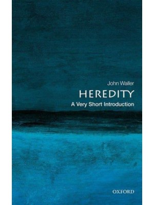 Heredity A Very Short Introduction - Very Short Introductions
