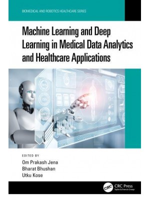 Machine Learning and Deep Learning in Medical Data Analytics and Healthcare Applications - Biomedical and Robotics Healthcare