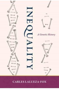 Inequality A Genetic History