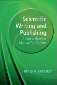 Scientific Writing and Publishing A Comprehensive Manual for Authors