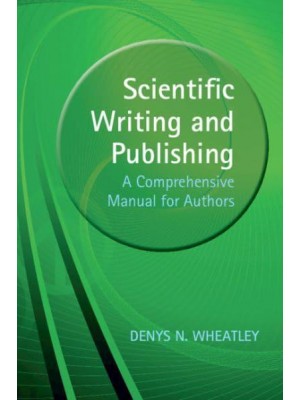 Scientific Writing and Publishing A Comprehensive Manual for Authors
