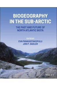 Biogeography in the Sub-Arctic The Past and Future of North Atlantic Biotas