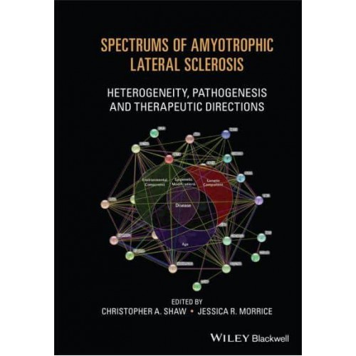 Spectrums of Amyotrophic Lateral Sclerosis Heterogeneity, Pathology, and Therapeutic Directions