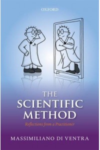 The Scientific Method Reflections from a Practitioner