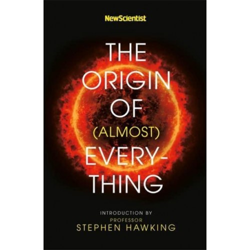 The Origin of (Almost) Everything