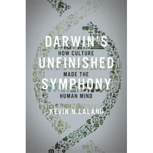 Darwin's Unfinished Symphony How Culture Made the Human Mind