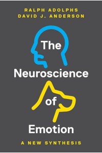 The Neuroscience of Emotion A New Synthesis