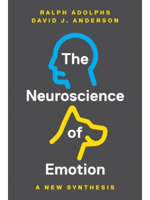The Neuroscience of Emotion A New Synthesis