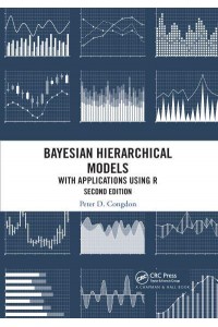 Bayesian Hierarchical Models: With Applications Using R, Second Edition