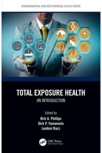 Total Exposure Health: An Introduction - Environmental and Occupational Health Series