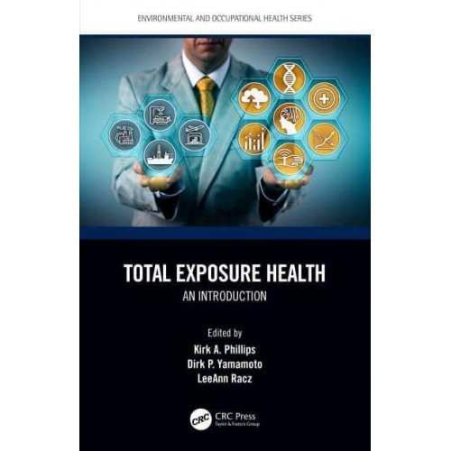 Total Exposure Health: An Introduction - Environmental and Occupational Health Series