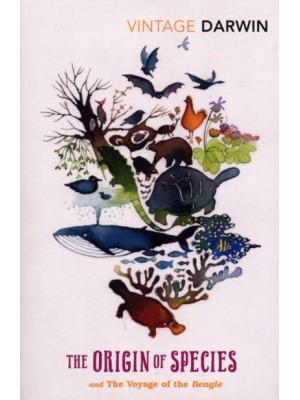 The Origin of Species And, The Voyage of the Beagle - Vintage Classics
