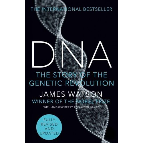 DNA The Story of the Genetic Revolution