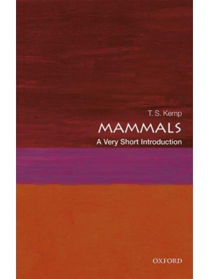 Mammals A Very Short Introduction - Very Short Introductions