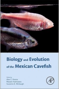 Biology and Evolution of the Mexican Cavefish