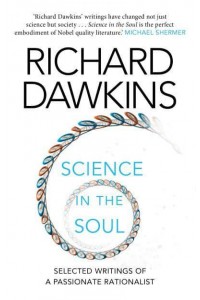 Science in the Soul Selected Writings of a Passionate Rationalist