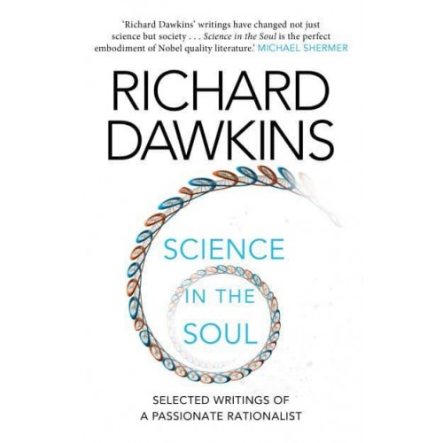 Science in the Soul Selected Writings of a Passionate Rationalist