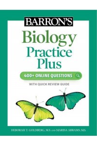 Barron's Biology Practice Plus 400+ Online Questions With Quick Review Guide