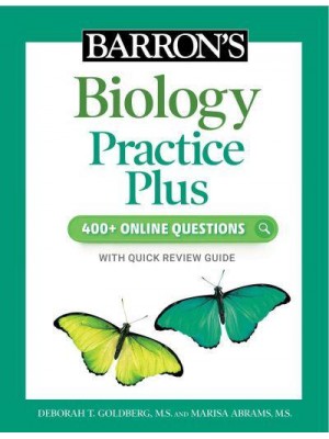 Barron's Biology Practice Plus 400+ Online Questions With Quick Review Guide