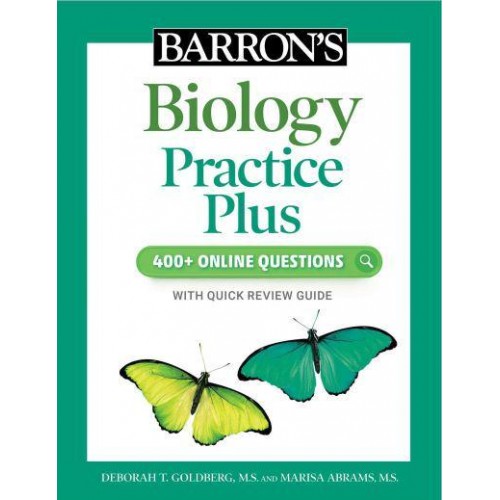 Barron's Biology Practice Plus 400+ Online Questions With Quick Review Guide