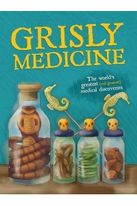 Grisly Medicine